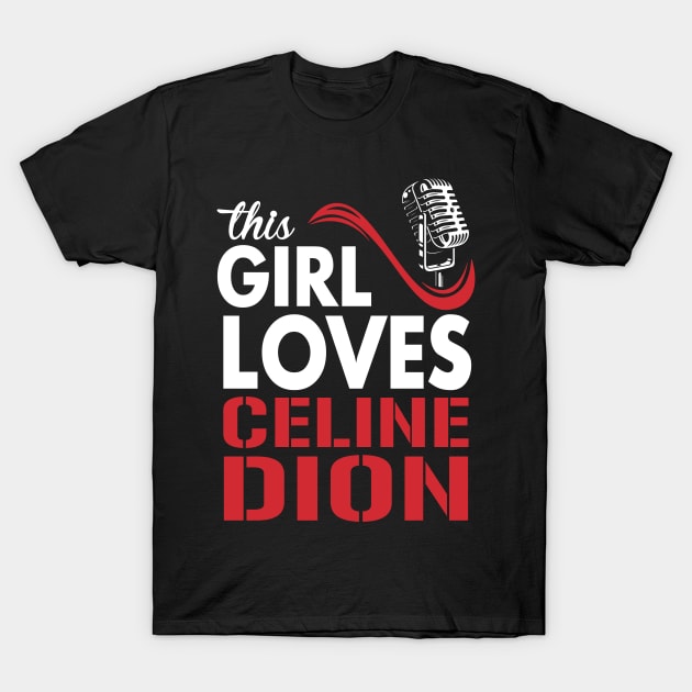 This Girl Loves Celine T-Shirt by Crazy Cat Style